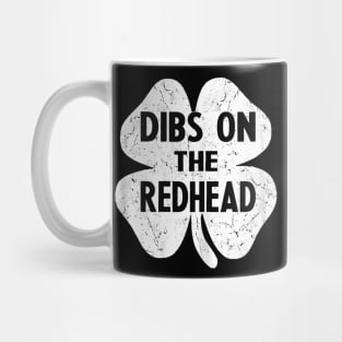 Funny Irish St Patricks Day Shamrock Dibs On The Redhead Mug